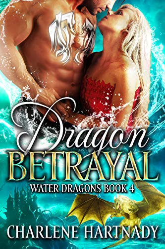 Dragon Betrayal (Water Dragons Book 4) - Click to Buy