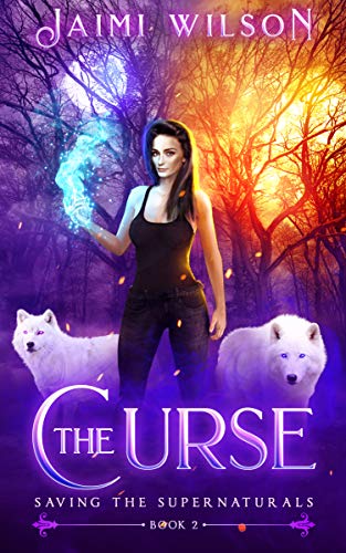 The Curse (Saving the Supernaturals Book 2)