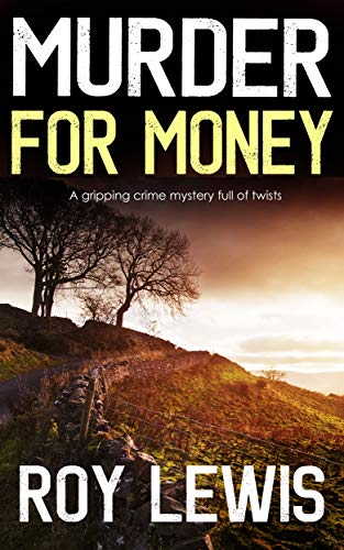 MURDER FOR MONEY a gripping crime mystery full of twists (Inspector John Crow Book 4) - Click to Buy