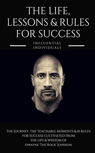 Dwayne 'The Rock' Johnson: The Life, Lessons & Rules for Success (English Edition) - Click to Buy