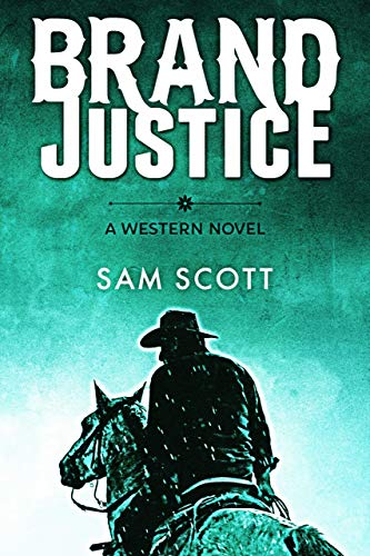 Brand Justice: A Classic Western (Western Justice Book 1) - Click to Buy