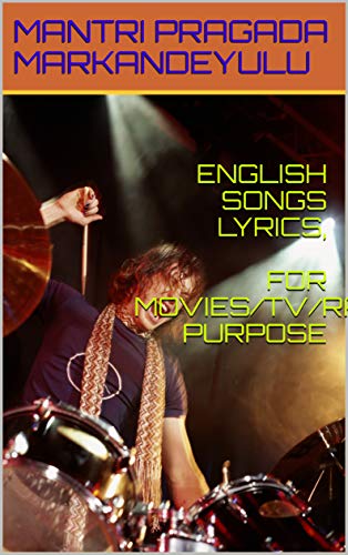 ENGLISH SONGS LYRICS, FOR MOVIES/TV/RADIO PURPOSE (English Edition) - Click to Buy