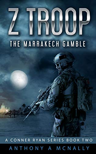 Z Troop The Marrakech Gamble: A Conner Ryan Series (The Conner Ryan SAS series Book 2) - Click to Buy