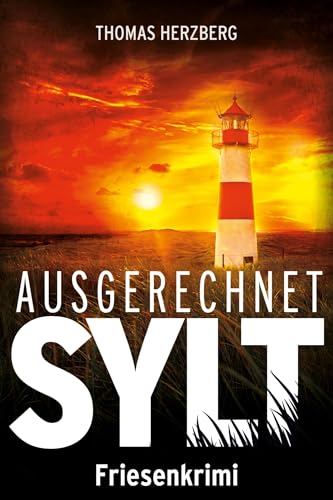 Ausgerechnet Sylt: Küstenkrimi - Nordseekrimi (Hannah Lambert ermittelt - Friesenkrimi-Reihe 1) (German Edition) - Click to Buy