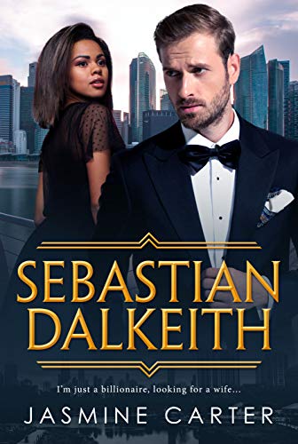 Sebastian Dalkeith: BWWM, Clean, Marriage, Billionaire Romance (A Search For Marriage Book 1) - Click to Buy