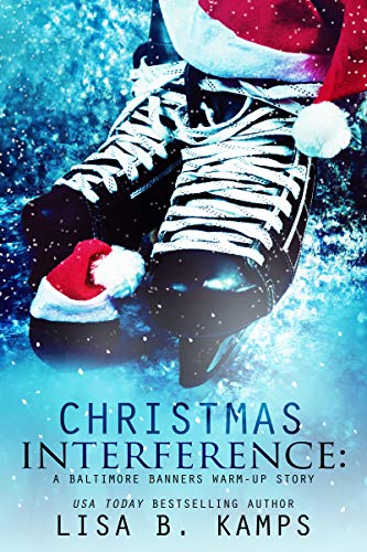 Christmas Interference: A Baltimore Banners Warm-up Story