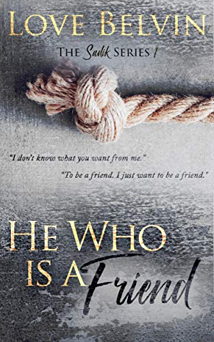 He Who Is a Friend (Sadik Book 1) - Click to Buy