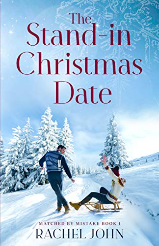 The Stand-in Christmas Date (Matched by Mistake Book 1) - Click to Buy