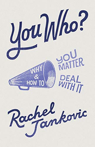 You Who?: Why You Matter and How to Deal with It - Click to Buy