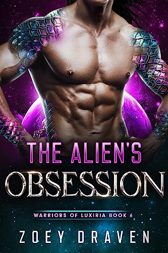 The Alien's Obsession (A SciFi Alien Warrior Romance) (Warriors of Luxiria Book 6) - Click to Buy