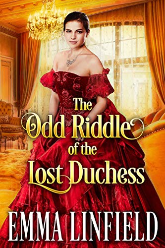 The Odd Riddle of the Lost Duchess: A Historical Regency Romance Novel - Click to Buy