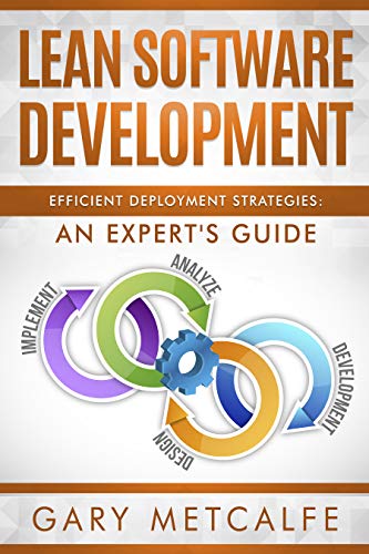 Lean Software Development: Efficient Deployment Strategies: An Expert's Guide - Click to Buy