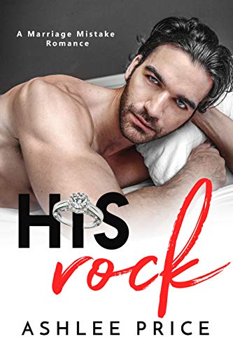 His Rock: A Marriage Mistake Romance (English Edition) - Click to Buy