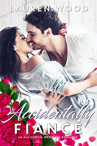 Accidentally Fiancé (An Accidental Marriage Romance Book 3)