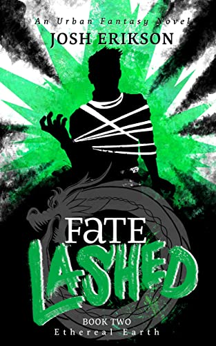 Fate Lashed: An Urban Fantasy Novel (Ethereal Earth Book 2) - Click to Buy