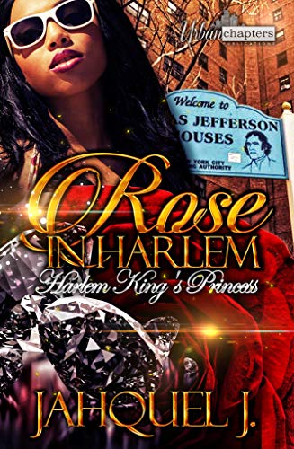 Rose In Harlem: Harlem King's Princess - Click to Buy
