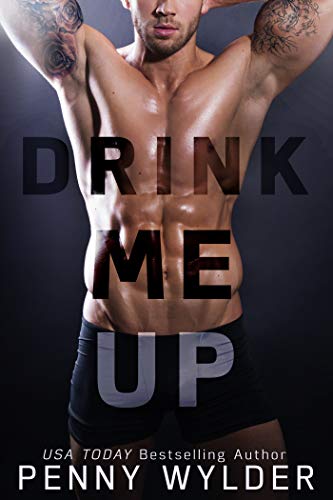 Drink Me Up: An Enemies to Lovers Romance - Click to Buy