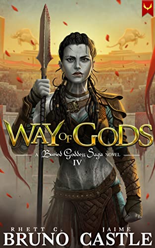 Way of Gods: (Buried Goddess Saga Book 4) - Click to Buy