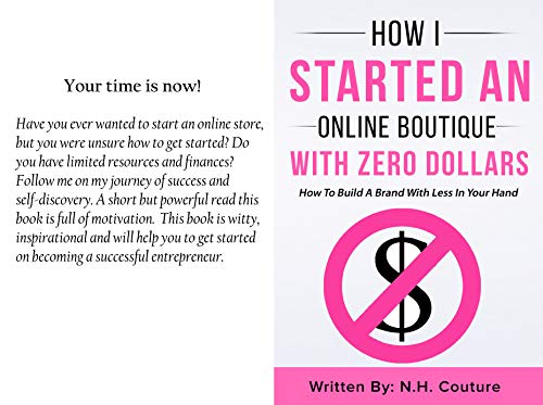 How I Started An Online Boutique With Zero Dollars: How To Build A Brand With Less In Your Hand (English Edition) - Click to Buy