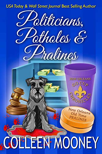 Politicians, Potholes and Pralines: Politics, Ex-wives and Business Partners collide to make a mean Krewe in New Orleans! (The New Orleans Go Cup Chronicles Book 6) - Click to Buy