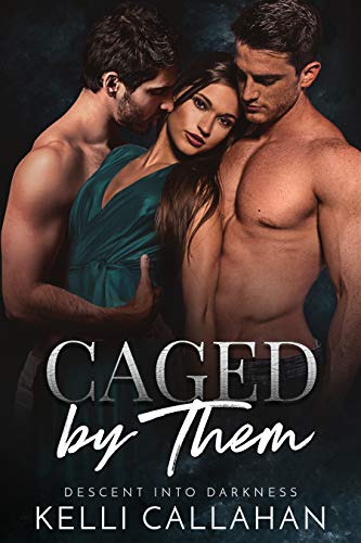 Caged By Them: A Dark MFM Romance (Descent Into Darkness Book 1) - Click to Buy