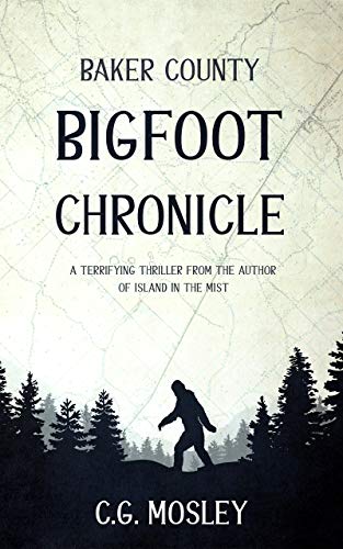 Baker County Bigfoot Chronicle - Click to Buy