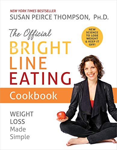 The Official Bright Line Eating Cookbook: Weight Loss Made Simple (English Edition) - Click to Buy