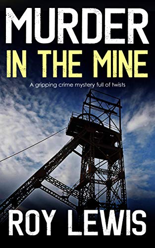 MURDER IN THE MINE a gripping crime mystery full of twists (Inspector John Crow Book 5) - Click to Buy