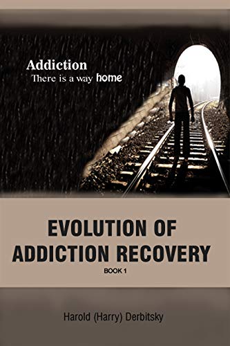 EVOLUTION OF ADDICTION RECOVERY - Click to Buy