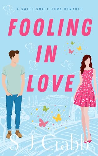 Fooling In love: A sweet small-town romance - Click to Buy