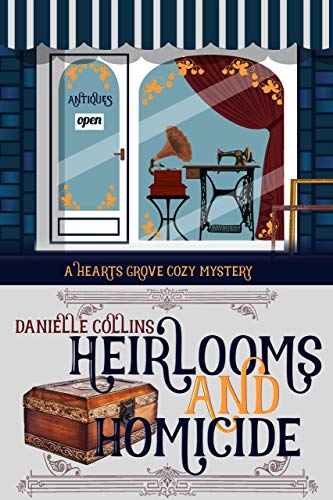 Heirlooms and Homicide (Hearts Grove Cozy Mystery Book 1) - Click to Buy