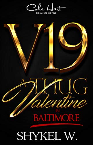 A Thug Valentine In Baltimore: A Hood Love Story: Standalone - Click to Buy