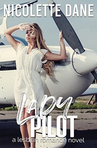 Lady Pilot: A Lesbian Romance Novel - Click to Buy
