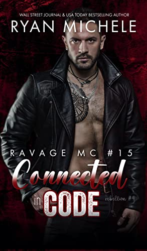 Connected in Code (Ravage MC #15): A Motorcycle Club Romance of Wrong Way & Hayden (Rebellion #4) - Click to Buy