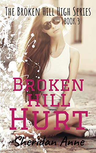 Broken Hill Hurt: The Broken Hill High Series (Book 3) (English Edition) - Click to Buy