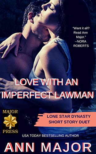 Love with an Imperfect Lawman: Lone Star Dynasty Short Story Duet - Click to Buy