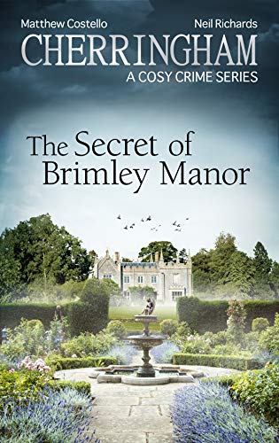 Cherringham - The Secret of Brimley Manor: A Cosy Crime Series (Cherringham: Mystery Shorts Book 34) - Click to Buy