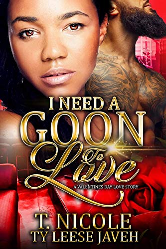 I Need A Goon To Love : A Valentine’s Day Love Story - Click to Buy