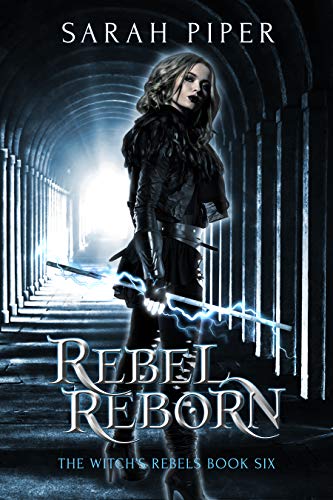 Rebel Reborn (The Witch's Rebels Book 6) - Click to Buy