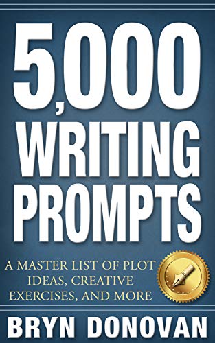 5,000 WRITING PROMPTS: A Master List of Plot Ideas, Creative Exercises, and More - Click to Buy