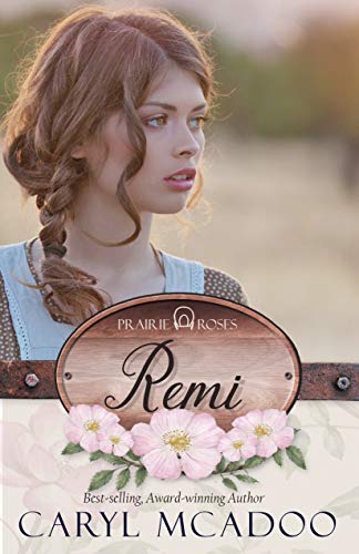 Remi (Prairie Roses Collection Book 2) - Click to Buy