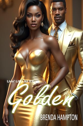 Livin' Life Like It's Golden - Click to Buy