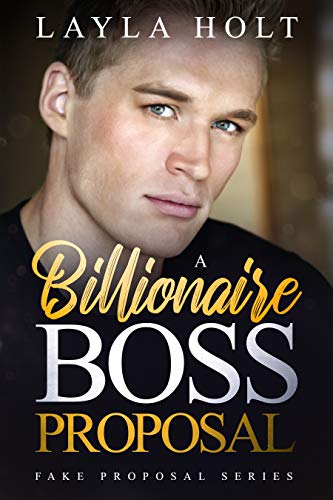 A Billionaire Boss Proposal: A Clean Fake Proposal Romance (Fake Proposal Series Book 1) - Click to Buy