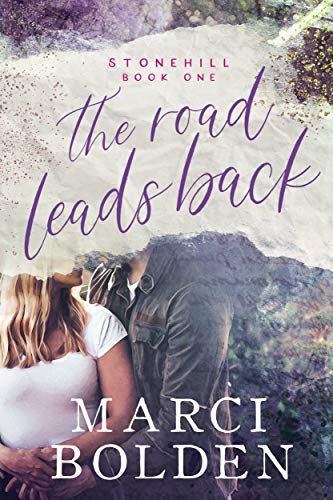 The Road Leads Back: A Small Town, Second Chance Romance (Stonehill Series Book 1) - Click to Buy