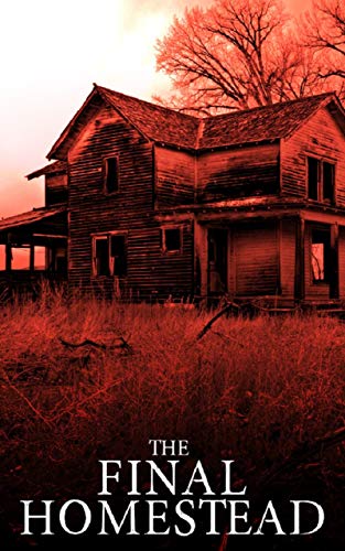 The Final Homestead: EMP Survival in a Powerless World - Click to Buy