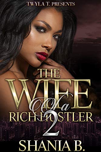 The Wife Of A Rich Hustler 2: A Thug Romance - Click to Buy