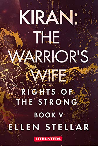 Kiran: The Warrior's Wife: A Brave Woman's Struggle for Freedom (Rights of the Strong Book 5) - Click to Buy
