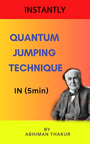 QUANTUM JUMPING TECHNIQUE : to reprogram subconscious mind in (5 min) (instant knowledge Book 4) - Click to Buy