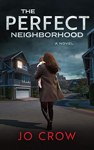The Perfect Neighborhood: A gripping psychological thriller that will keep you hooked to the last chilling twist (The Secrets of Suburbia Book 3) - Click to Buy