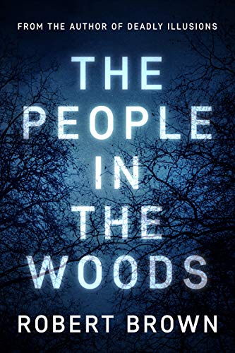 The People In The Woods: Fast Paced Crime Thriller - Click to Buy